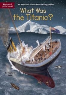 WHAT WAS THE TITANIC? | 9780515157260 | STEPHANIE SABOL