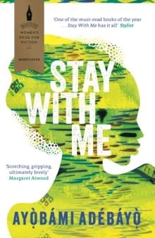 STAY WITH ME | 9781782119609 | AYOBAMI ADEBAYO