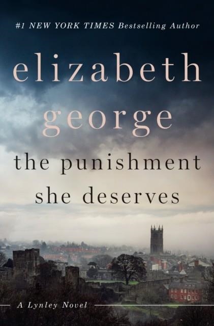 THE PUNISHMENT SHE DESERVES | 9780525954347 | ELIZABETH GEORGE