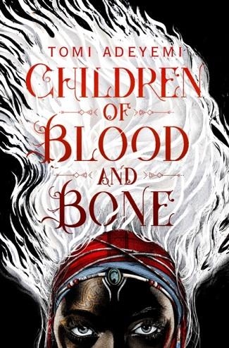 CHILDREN OF BLOOD AND BONE | 9781509871353 | TOMI ADEYEMI