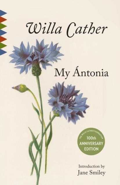 MY ANTONIA (100TH ANN. ED) | 9780525562863 | WILLA CATHER