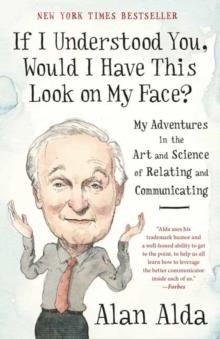IF I UNDERSTOOD YOU | 9780812989151 | ALAN ALDA