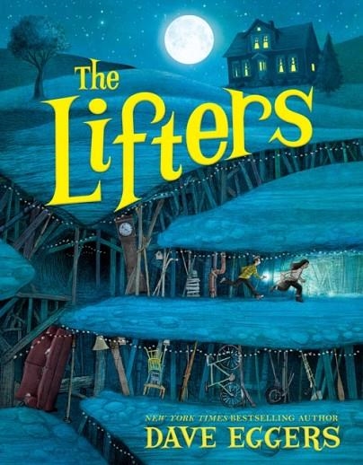 LIFTERS, THE | 9781524764166 | DAVE EGGERS
