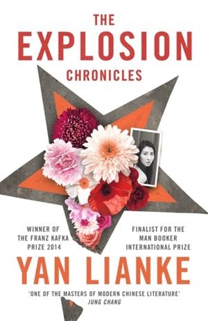 THE EXPLOSION CHRONICLES | 9781784701925 | YAN LIANKE