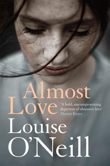 ALMOST LOVE | 9781784298852 | LOUISE O'NEILL