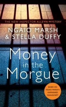 MONEY IN THE MORGUE: AN INSPECTOR ALLEYN MYSTERY | 9780008207113 | MARSH AND DUFFY