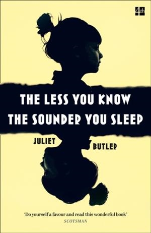 THE LESS YOU KNOW THE SOUNDER YOU SLEEP | 9780008203795 | JULIET BUTLER