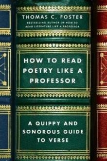 HOW TO READ POETRY LIKE A PROFESSOR | 9780062113788 | THOMAS C FOSTER