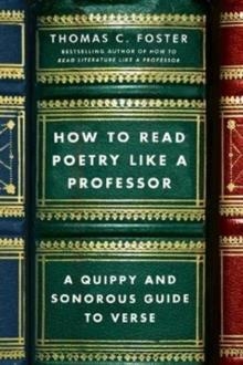 HOW TO READ POETRY LIKE A PROFESSOR | 9780062113788 | THOMAS C FOSTER