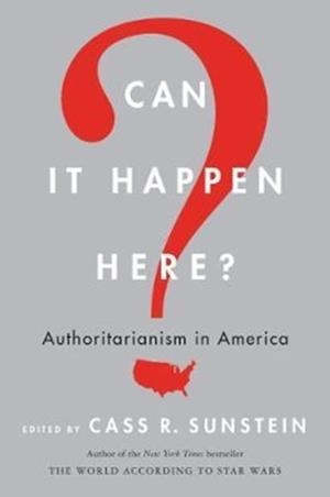 CAN IT HAPPEN HERE? | 9780062696199 | CASS R SUNSTEIN