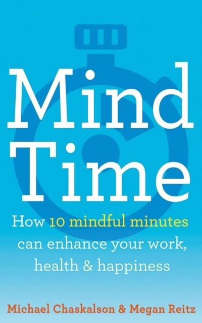 10 MINUTES TO CHANGE YOUR MIND | 9780008252809 | CHASKALSON AND REITZ