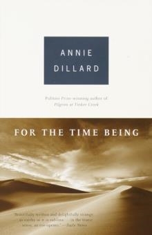 FOR THE TIME BEING | 9780375703478 | ANNIE DILLARD