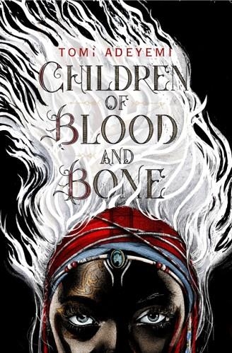 CHILDREN OF BLOOD AND BONE | 9781250194121 | TOMI ADEYEMI