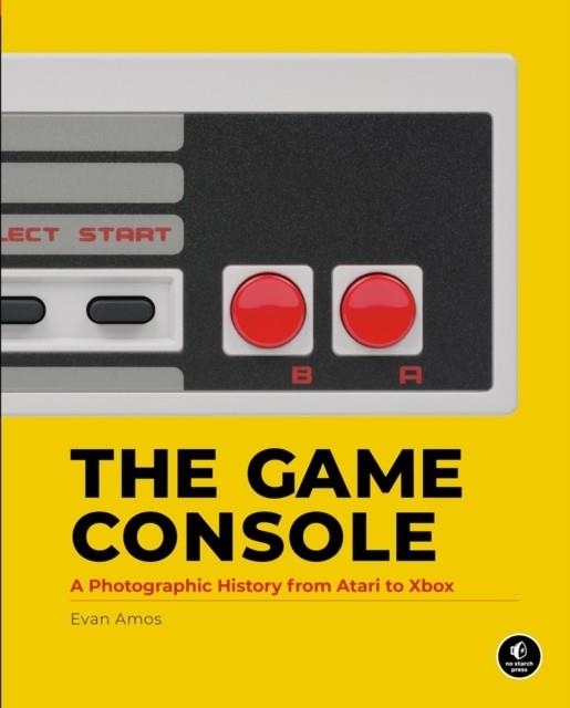 GAME CONSOLE, THE | 9781593277437 | EVAN AMOS