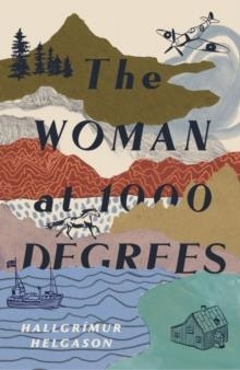 THE WOMAN AT 1000 DEGREES | 9781786071699 | HALLGRIMUR HELGASON