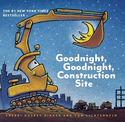 GOODNIGHT, GOODNIGHT, CONSTRUCTION SITE | 9781452111735 | SHERRI DUSKEY RINKER