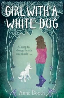 GIRL WITH A WHITE DOG | 9781846471810 | ANNE BOOTH
