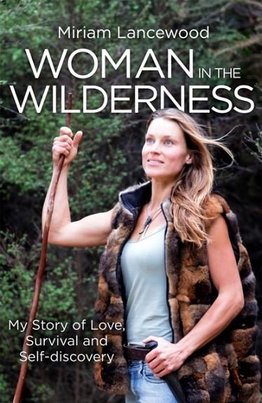 WOMAN IN THE WILDERNESS | 9780349418247 | MIRIAM LANCEWOOD