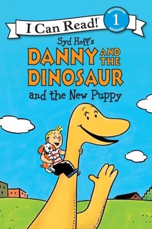 DANNY AND THE DINOSAUR AND THE NEW PUPPY | 9780062281524 | SYD HOFF