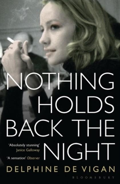 NOTHING HOLDS BACK THE NIGHT | 9781408843451 | DELPHINE DE VIGAN