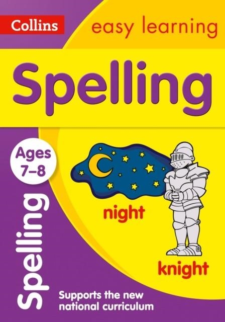 SPELLING AGES 7-8: NEW EDITION | 9780008134242 | COLLINS EASY LEARNING