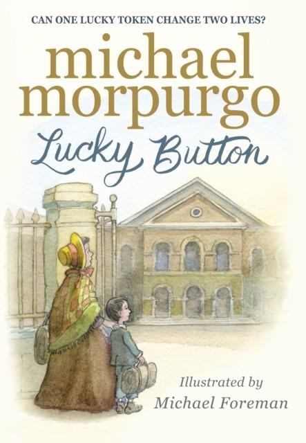 LUCKY BUTTON | 9781406371680 | MICHAEL MORPURGO