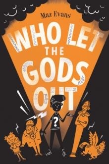 WHO LET THE GODS OUT?1 | 9781910655412 | MAZ EVANS