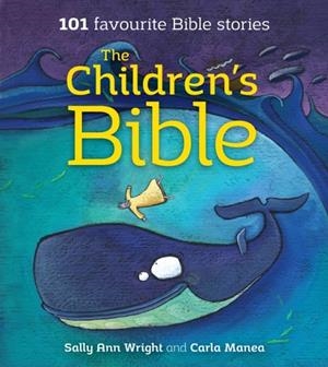THE CHILDREN'S BIBLE: 101 FAVOURITE BIBLE STORIES | 9780281074075 | SALLY ANN WRIGHT