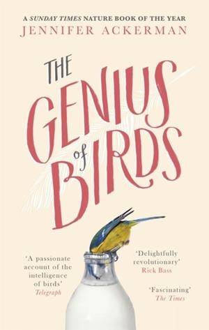 THE GENIUS OF BIRDS | 9781472114365 | JENNIFER ACKERMAN