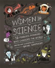 WOMEN IN SCIENCE | 9781526360519 | RACHEL IGNOTOFSKY