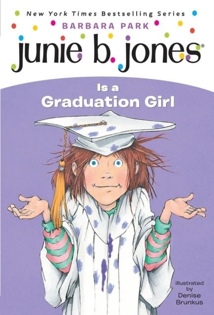 JUNIE B. JONES 17: IS A GRADUATION GIRL | 9780375802928 | BARBARA PARK