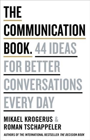 THE COMMUNICATION BOOK | 9780241982280 | KROGERUS AND TSCHAPPELER