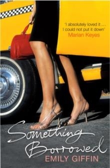 SOMETHING BORROWED | 9780099461463 | EMILY GIFFIN