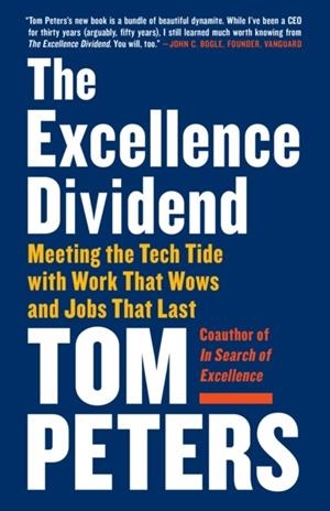 THE EXCELLENCE DIVIDEND | 9780525434627 | THOMAS J PETERS
