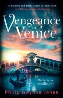 VENGEANCE IN VENICE | 9781472124005 | PHILIP GWYNNE JONES