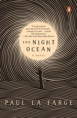 THE NIGHT OCEAN | 9781101981092 | PAUL LA FARGE
