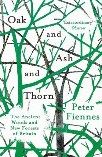 OAK AND ASH AND THORN | 9781786073211 | PETER FIENNES