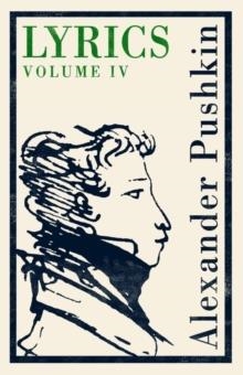 LYRICS VOLUME 4 | 9781847497345 | ALEXANDER PUSHKIN