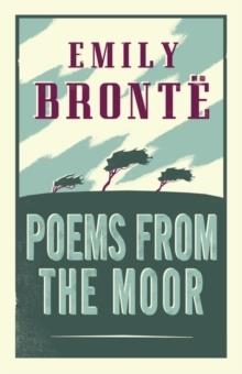 POEMS FROM THE MOOR | 9781847497246 | EMILY BRONTE