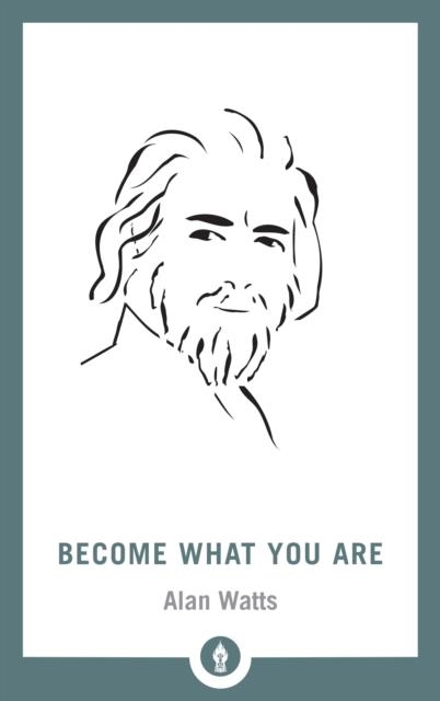 BECOME WHAT YOU ARE | 9781611805796 | ALAN WATTS