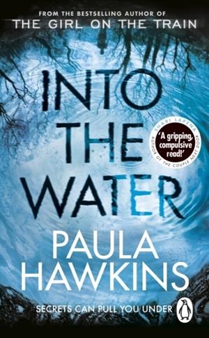 INTO THE WATER | 9781784163402 | PAULA HAWKINS