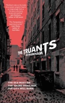 THE TRUANTS | 9780715652725 | LEE MARKHAM