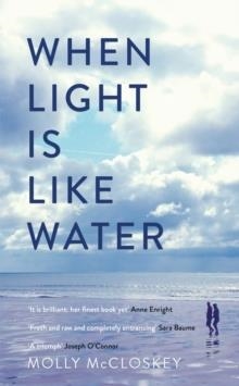 WHEN LIGHT IS LIKE WATER | 9780241978221 | MOLLY MCCLOSKEY