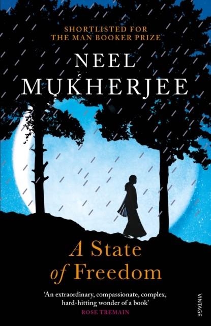 A STATE OF FREEDOM | 9781784701734 | NEEL MUKHERJEE