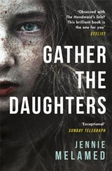 GATHER THE DAUGHTERS | 9781472241726 | JENNIE MELAMED