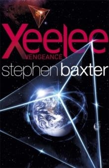 XEELEE: VENGEANCE | 9781473217195 | STEPHEN BAXTER