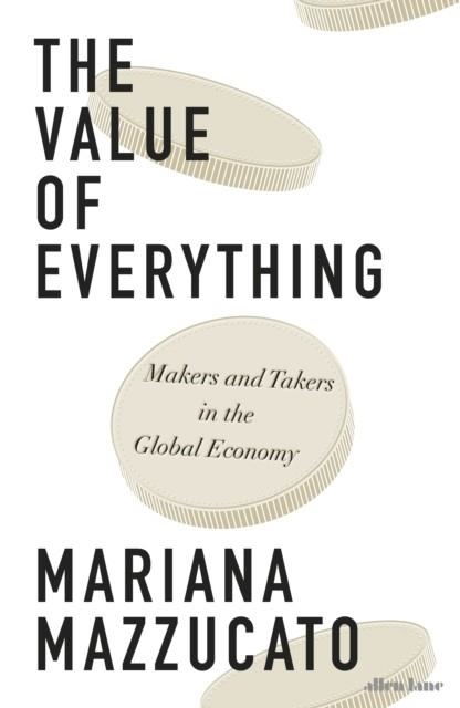 THE VALUE OF EVERYTHING | 9780241347799 | MARIANA MAZZUCATO