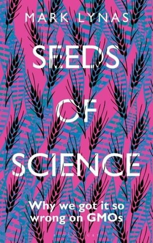 SEEDS OF SCIENCE | 9781472946997 | MARK LYNAS