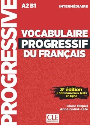 VOCABULAIRE PROGRESSIF DU FRANÇAIS NIVEAU INTERMÉDIAIRE A2-B1 | 9782090380156 | CLAIRE MIQUEL