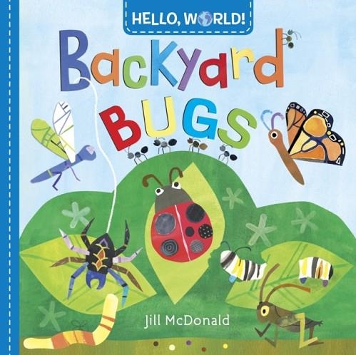 HELLO, WORLD! BACKYARD BUGS | 9780553521054 | JILL MCDONALD